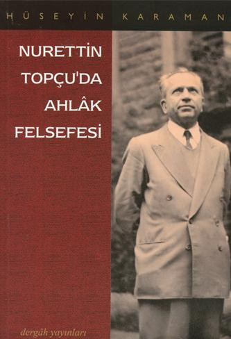 Nurettin Topçu'da Ahlâk Felsefesi